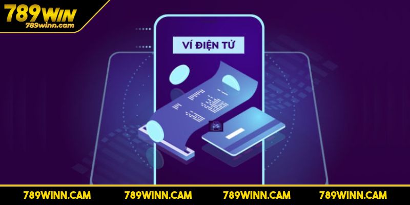 Rút Tiền 2 Rút tiền 789WIN qua ví điện tử